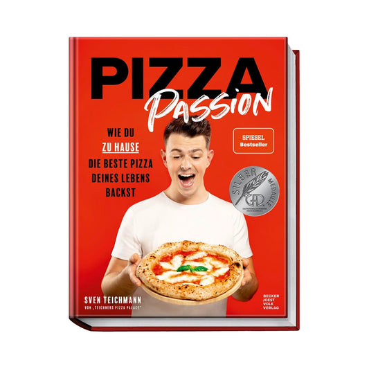 Pizza Passion - Wie du zu Hause die beste Pizza deines Lebens backst